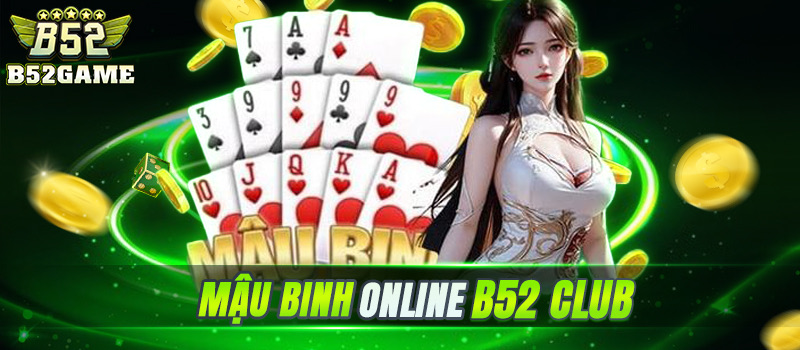 Game bài mậu binh online uy tín tại b52club